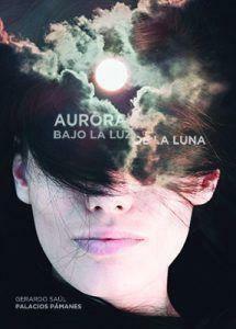 Aurora. Bajo la luz de la luna
