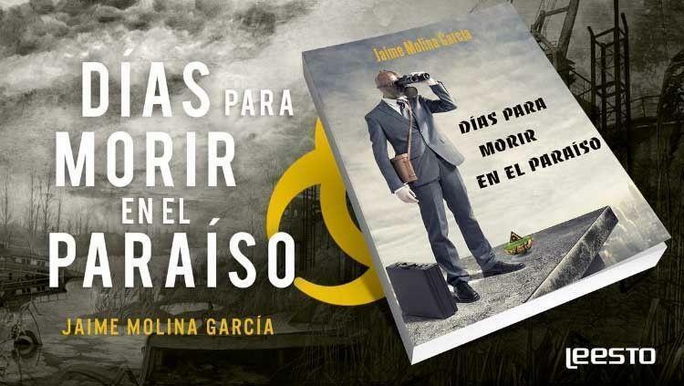 ‘Días para morir en el paraíso’, de Jaime Molina García