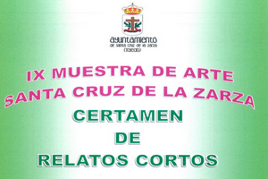 Certamen de Relatos Cortos – IX Muestra de Arte Santa Cruz de la Zarza
