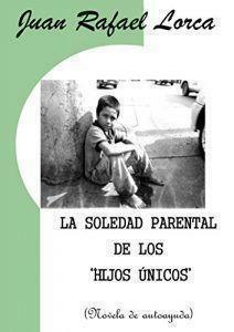 La soledad parental de los hijos únicos