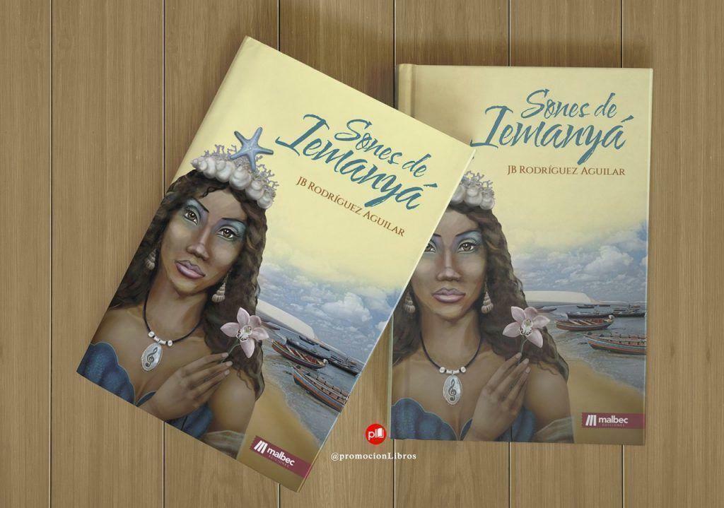 Reseña ‘Sones de Iemanyá’, novela de JB Rodríguez Aguilar