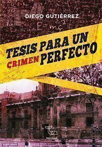 Tesis para un crimen perfecto