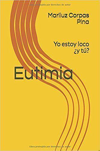 Reseña de ‘Eutimia. Yo estoy loco, y ¿tú?’, de Mariluz Corpas