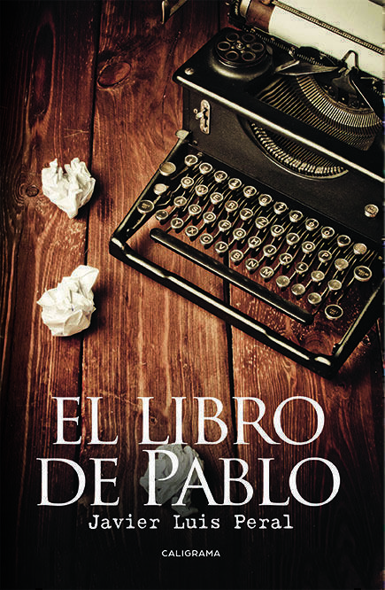 Reseña de ‘El libro de Pablo’, de Javier Luis Peral