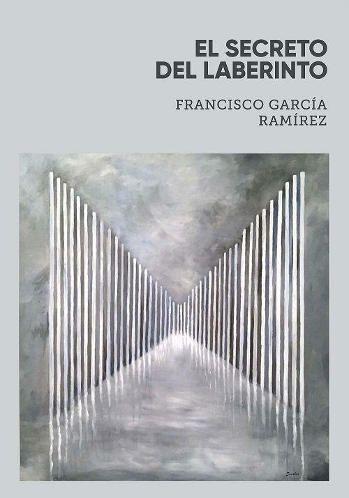 Reseña de ‘El secreto del laberinto’, de Francisco García Ramírez