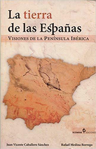 Reseña de «La tierra de las Españas», de Juan Vicente Caballero Sánchez y Rafael Medina Borrego