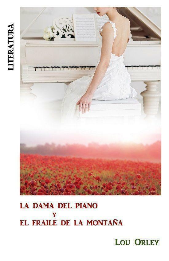 Reseña de «La dama del piano y el fraile de la montaña», de Lou Orley