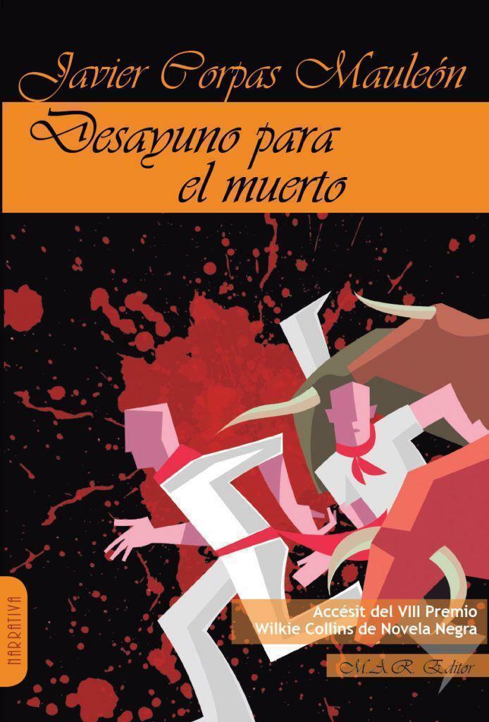 Reseña de «Desayuno para el muerto», de Javier Corpas Mauleón