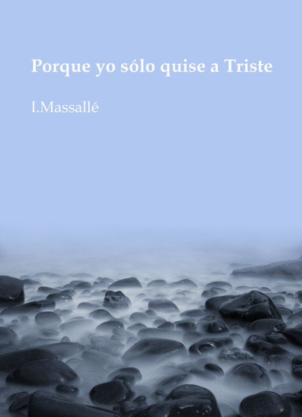 Reseña de «Porque yo sólo quise a Triste», de Ignasi Massallé