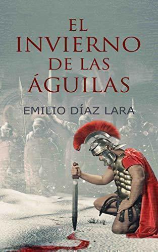 Entrevista a Emilio Díaz Lara, autor de «El invierno de las Águilas»