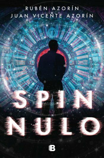 Reseña de «Spin Nulo», de Rubén Azorín y Juan Vicente Azorín