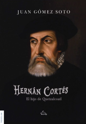 Entrevista a Juan Gómez Soto, autor de «Hernán Cortés, el hijo de Quetzalcoátl»
