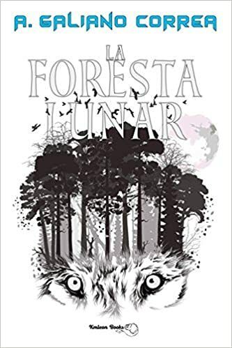 Reseña de «La foresta lunar» de Antonio Galiano Correa