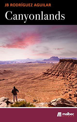 Reseña de «Canyonlands: balada de una cuarentena», de JB Rodríguez Aguilar