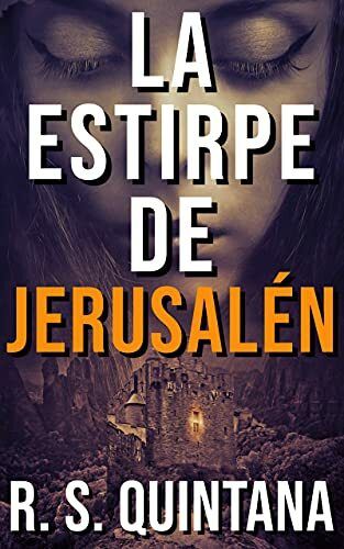 Reseña de «La Estirpe de Jerusalén», de Raúl Sánchez Quintana