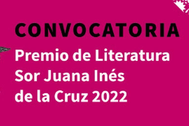 I Premio Internacional de Literatura Sor Juana Inés de la Cruz 2022