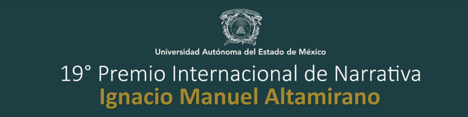 19° Premio Internacional de Narrativa «Ignacio Manuel Altamirano» 2021-2022