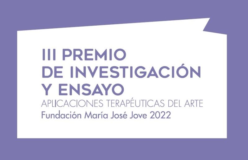 III Premio de Investigación y Ensayo Sobre Aplicaciones Terapéuticas del Arte FMJJ 2022