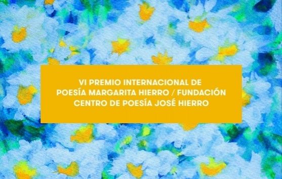 VI Premio Internacional del Poesía Margarita Hierro / FCPJH