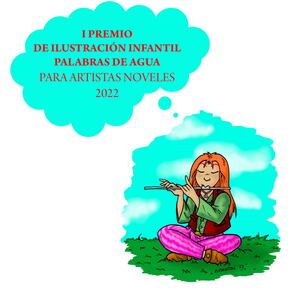 I Premio de Ilustración Infantil Palabras de Agua para Artistas Noveles 2022