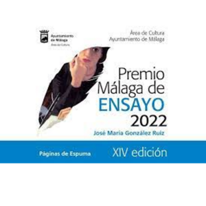XIV Premio Málaga de Ensayo José María González Ruíz 2022