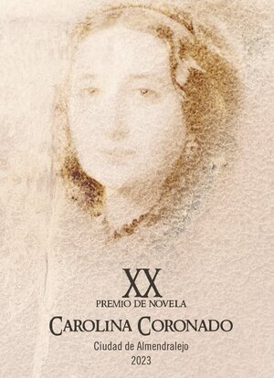 XX Premio Carolina Coronado de Novela – Ciudad de Almendralejo 2022