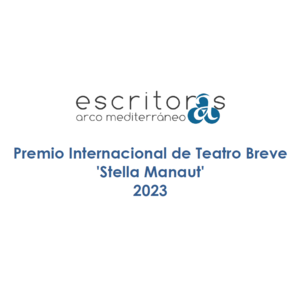 Premio Internacional de Teatro Breve Stella Manaut 2023