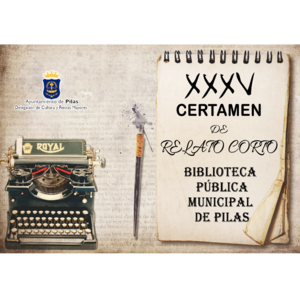 XXXV Certamen de Relato Corto Biblioteca Pública Municipal de Pilas 2022