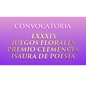 LXXXIX Juegos Florales Premio Clemencia Isaura de Poesía 2023