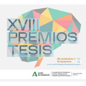 XVIII Premios Tesis Doctoral Fundación Pública Andaluza Centro de Estudios Andaluces M.P. 2022