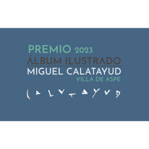 I Premio de Álbum Ilustrado Miguel Miguel Calatayud – Villa de Aspe 2023