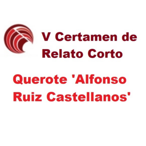 V Certamen de Relato Corto Querote Alfonso Ruiz Castellanos 2023