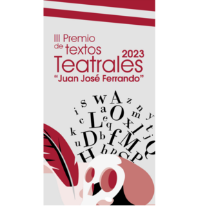 III Premio de Textos Teatrales Juan José Ferrando 2023