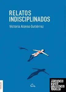 Portada de Relatos indisciplinarios